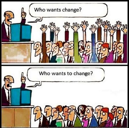 Who wants to change?